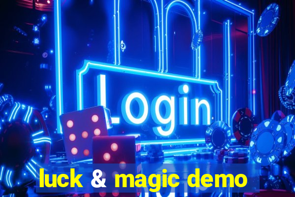 luck & magic demo